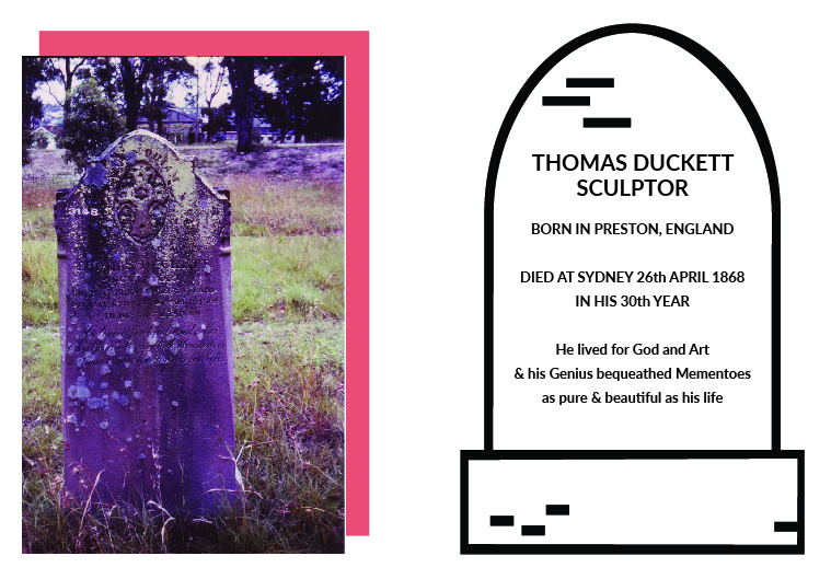 Thomas Duckett Jnr.’s gravestone is in the Rookwood Cemetery (formerly Haslem Creek) Sydney (old Catholic Mortuary 1) 